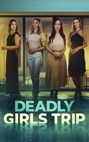 Deadly Girls Trip