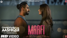 Maafi - Chandigarh Kare Aashiqui