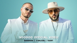 Voodoo - Badshah J Balvin  Tainy