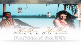 Halka Halka Suroor - Farhan Saeed