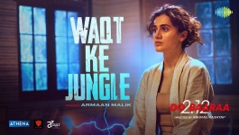 Waqt Ke Jungle - Dobaaraa